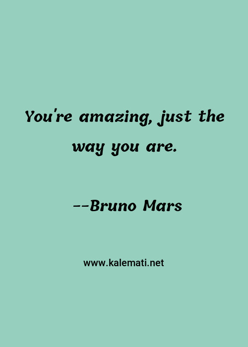 just the way you are bruno mars quotes