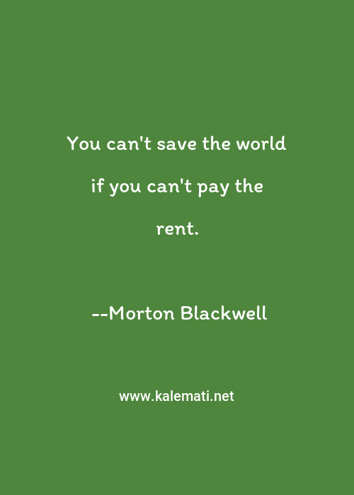 Morton Blackwell Quotes Thoughts And Sayings Morton Blackwell Quote Pictures