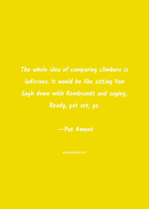 Pat Ament Quotes Thoughts And Sayings Pat Ament Quote Pictures