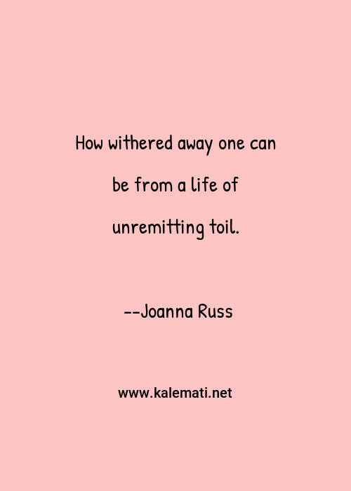 Joanna Russ Quotes Thoughts And Sayings Joanna Russ Quote Pictures