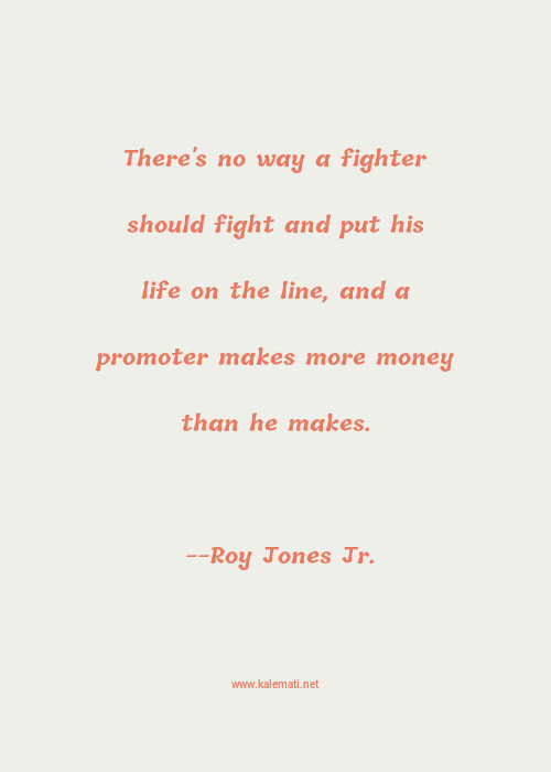 Roy Jones Jr Quotes Thoughts And Sayings Roy Jones Jr Quote Pictures Roy Jones Jr Quotes Thoughts And Sayings Roy Jones Jr Quote Pictures