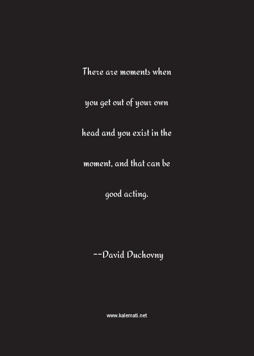 David Duchovny Quotes Thoughts And Sayings David Duchovny Quote Pictures