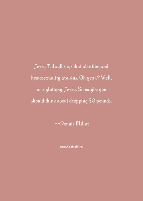 Dennis Miller Quotes Thoughts And Sayings Dennis Miller Quote Pictures