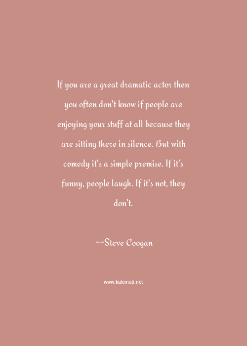 Steve Coogan Quotes Thoughts And Sayings Steve Coogan Quote Pictures