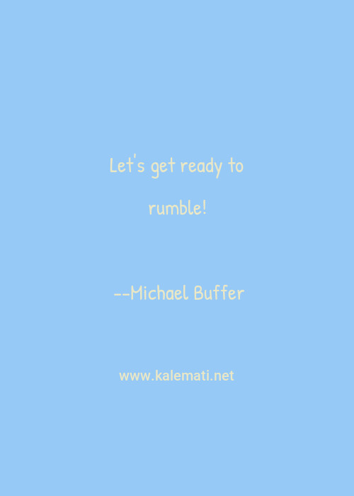 Michael Buffer Quotes Thoughts And Sayings Michael Buffer Quote Pictures