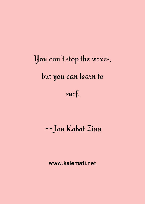 Jon Kabat Zinn Quotes Thoughts And Sayings Jon Kabat Zinn Quote Pictures