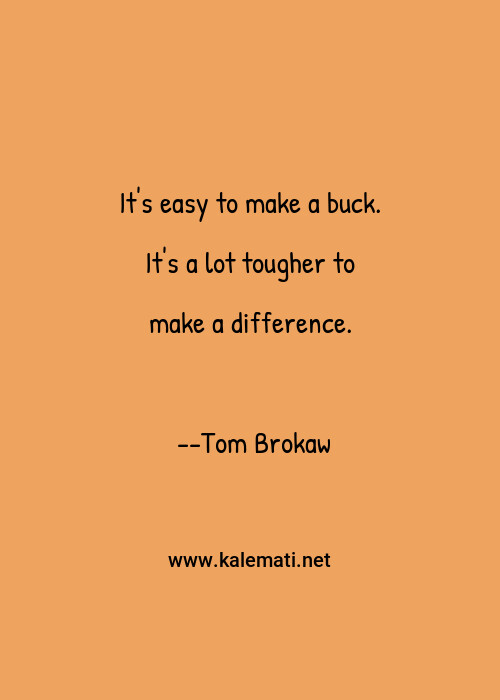 Tom Brokaw Quotes Thoughts And Sayings Tom Brokaw Quote Pictures